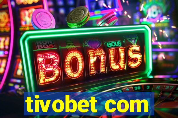 tivobet com